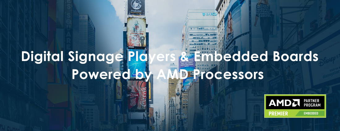 Digital Signage Players & Embedded Boards Powered by AMD Processors